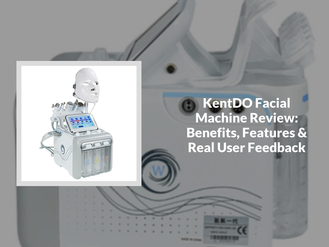 KentDO Facial Machine Review: Benefits, Features & Real User Feedback