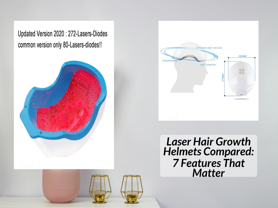 Laser Hair Growth Helmets Compared: 7 Features That Matter
