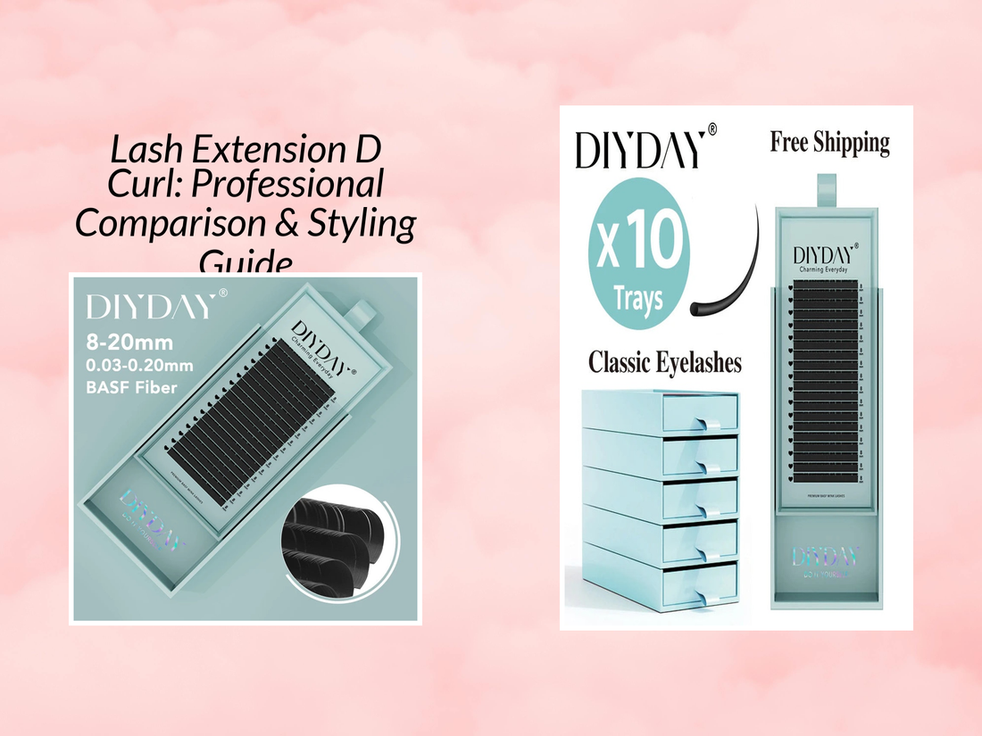 Lash Extension D Curl: Professional Comparison & Styling Guide