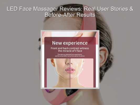 LED Face Massager Reviews: Real User Stories & Before-After Results