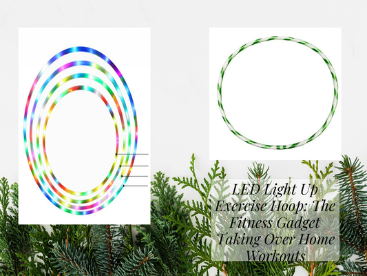 LED Light Up Exercise Hoop: The Fitness Gadget Taking Over Home Workouts