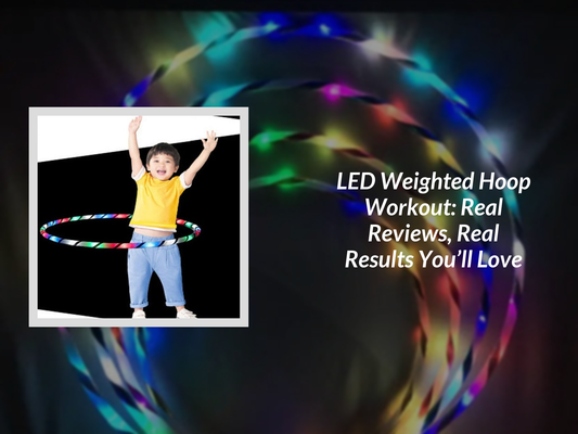 LED Weighted Hoop Workout: Real Reviews, Real Results You’ll Love