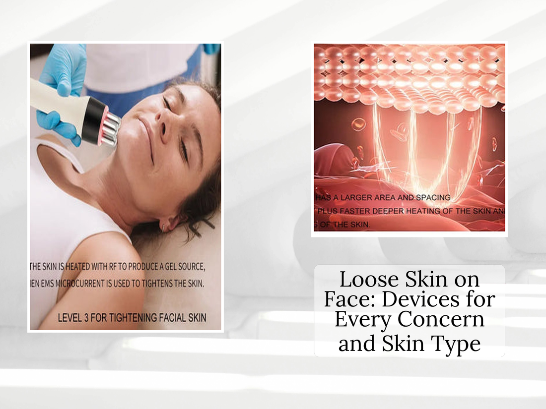 Loose Skin on Face: Devices for Every Concern and Skin Type