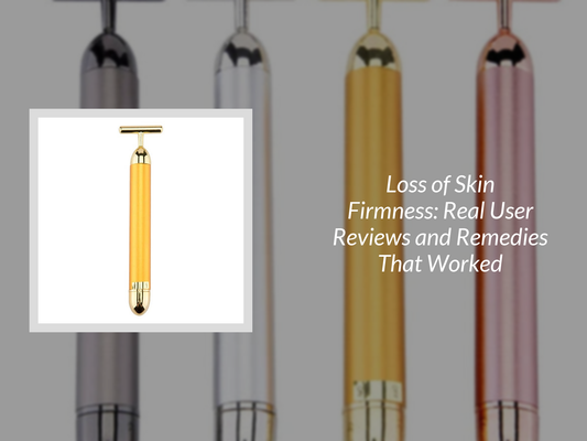 Loss of Skin Firmness: Real User Reviews and Remedies That Worked