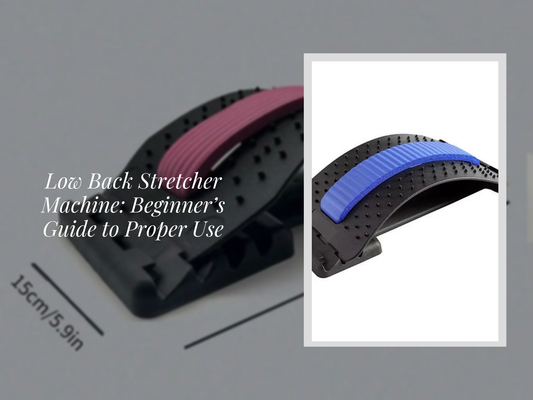 Low Back Stretcher Machine: Beginner’s Guide to Proper Use