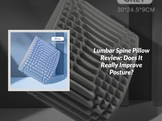 Lumbar Spine Pillow Review: Does It Really Improve Posture?