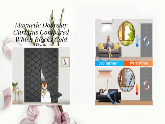 Magnetic Doorway Curtains Compared Which Blocks Cold Best