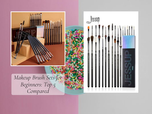 Makeup Brush Sets for Beginners: Top 5 Compared