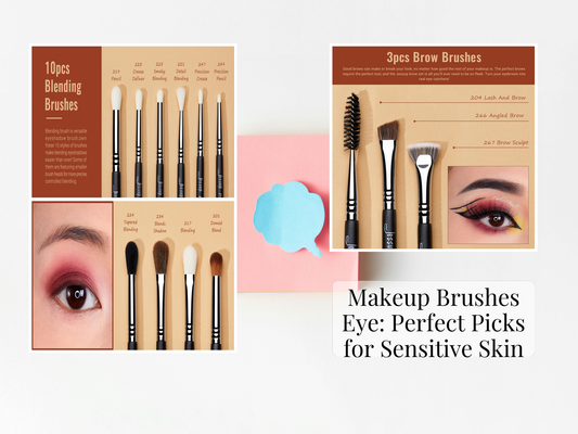 Makeup Brushes Eye: Perfect Picks for Sensitive Skin