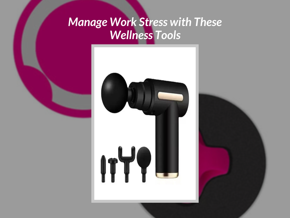 Manage Work Stress with These Wellness Tools