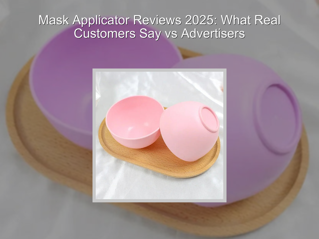 Mask Applicator Reviews 2025: What Real Customers Say vs Advertisers
