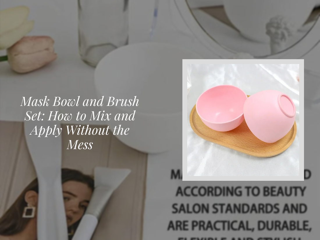Mask Bowl and Brush Set: How to Mix and Apply Without the Mess