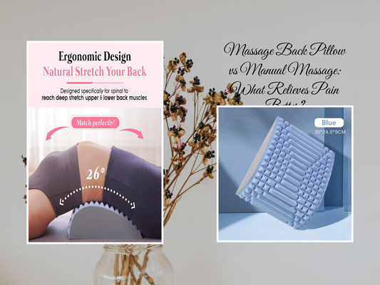Massage Back Pillow vs Manual Massage: What Relieves Pain Better?