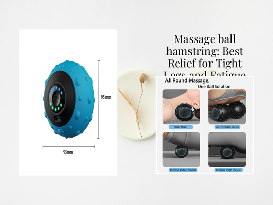 Massage ball hamstring: Best Relief for Tight Legs and Fatigue