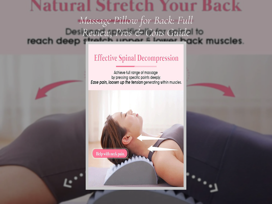Massage Pillow for Back: Full Review, Pros & Cons Guide