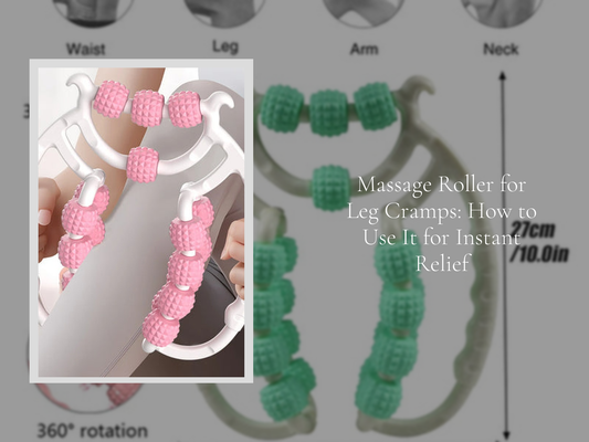 Massage Roller for Leg Cramps: How to Use It for Instant Relief