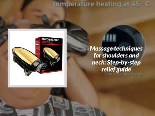 Massage techniques for shoulders and neck: Step-by-step relief guide