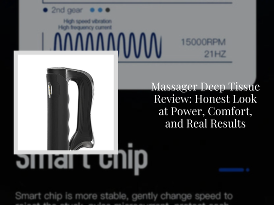 Massager Deep Tissue Review: Honest Look at Power, Comfort, and Real Results