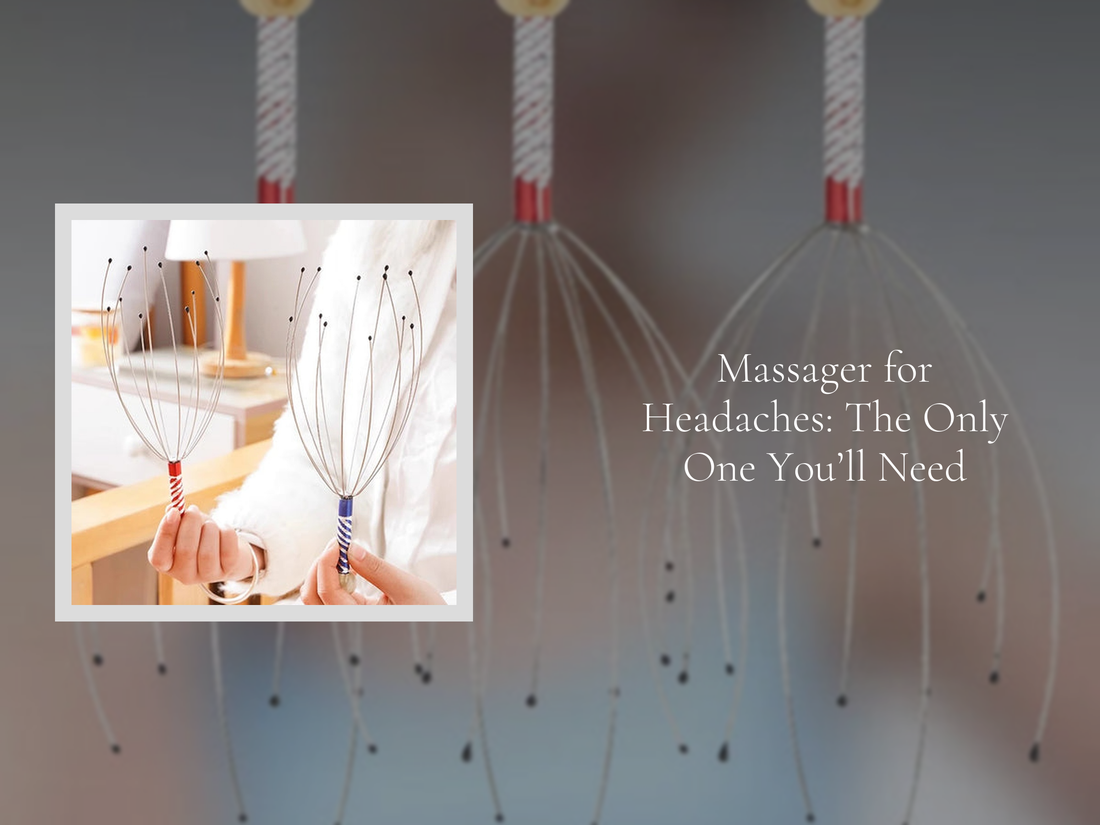 Massager for Headaches: The Only One You’ll Need