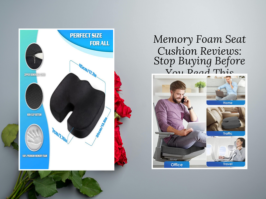 Memory Foam Seat Cushion Reviews: Stop Buying Before You Read This