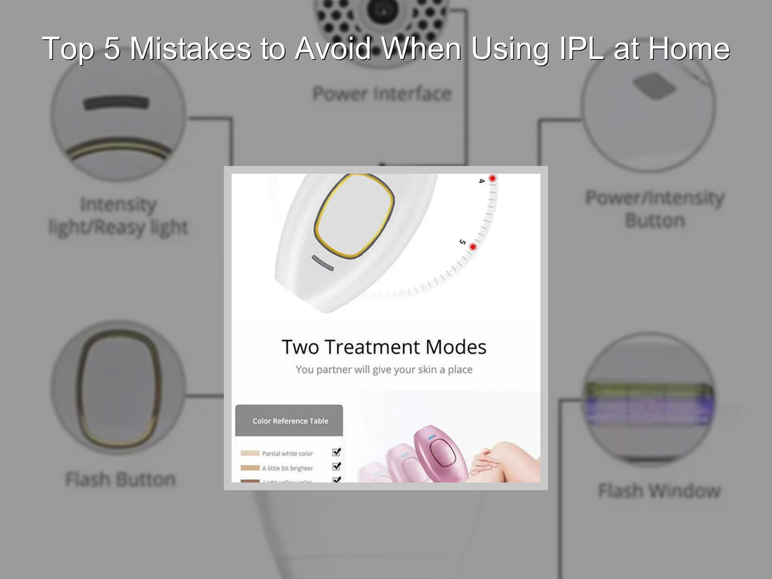Top 5 Mistakes to Avoid When Using IPL at Home