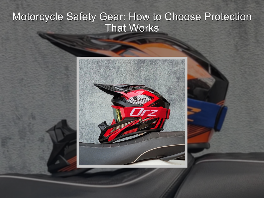 Motorcycle Safety Gear: How to Choose Protection That Works