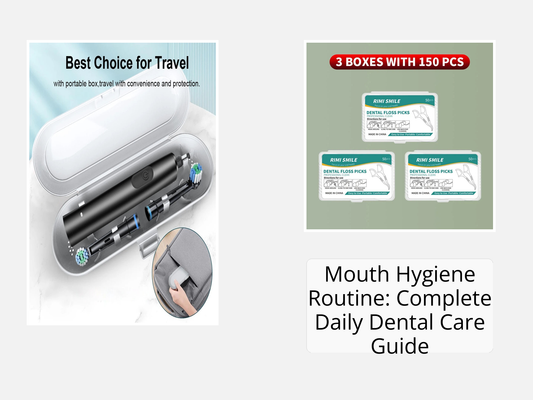 Mouth Hygiene Routine: Complete Daily Dental Care Guide