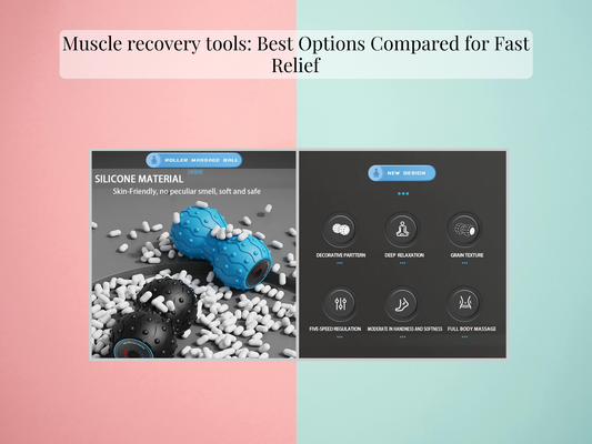 Muscle recovery tools: Best Options Compared for Fast Relief