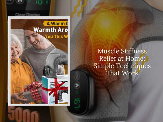 Muscle Stiffness Relief at Home: Simple Techniques That Work