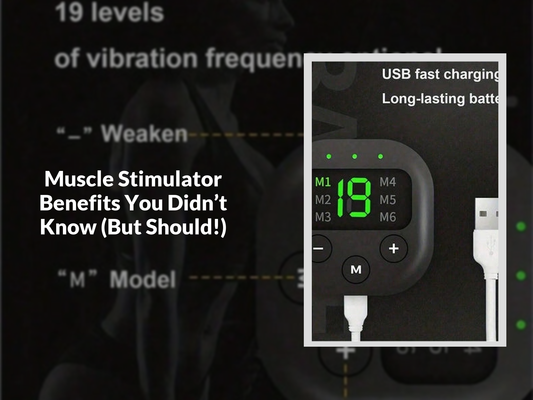 Muscle Stimulator Benefits You Didn’t Know (But Should!)