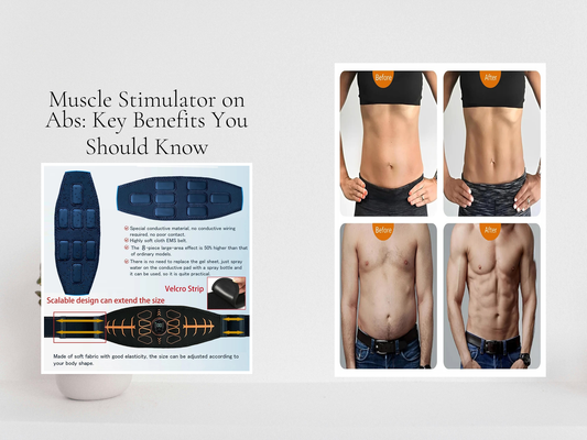 Muscle Stimulator on Abs: Key Benefits You Should Know