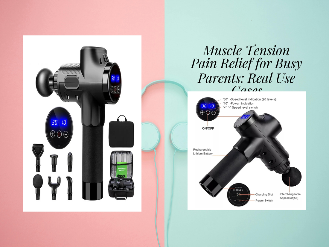 Muscle Tension Pain Relief for Busy Parents: Real Use Cases