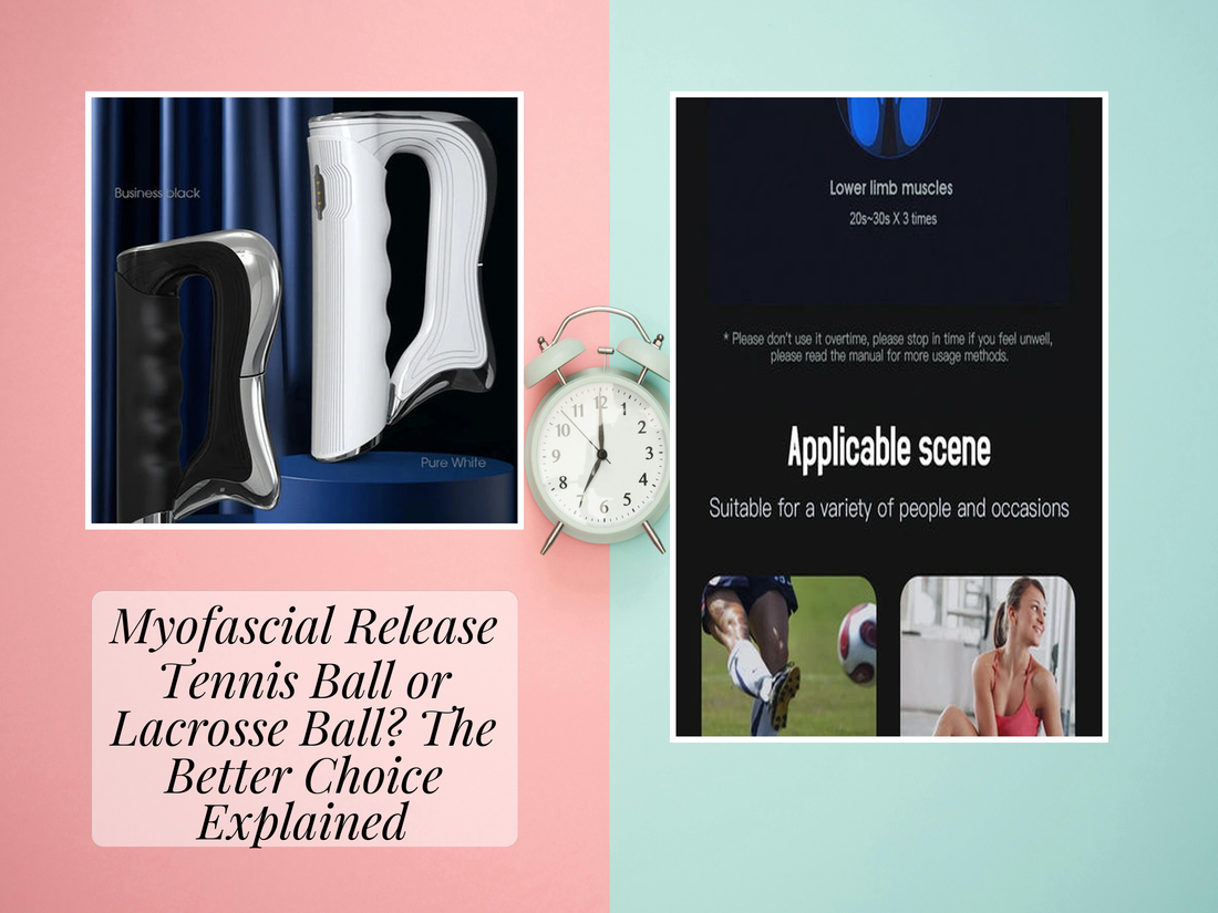 Myofascial Release Tennis Ball or Lacrosse Ball? The Better Choice Explained