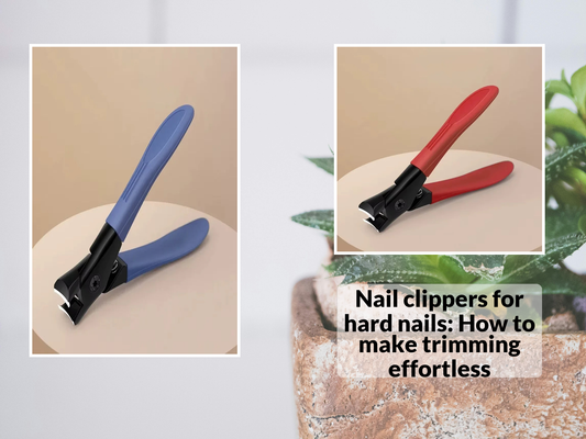 Nail clippers for hard nails: How to make trimming effortless