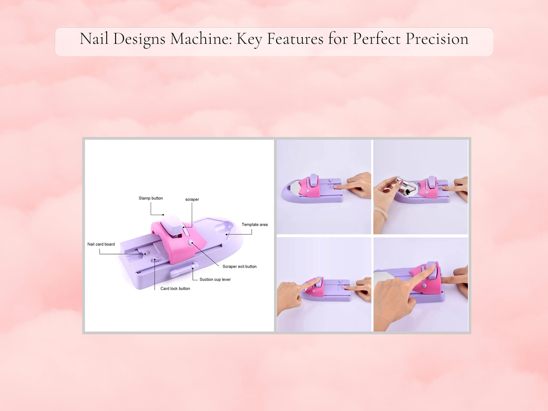 Nail Designs Machine: Key Features for Perfect Precision