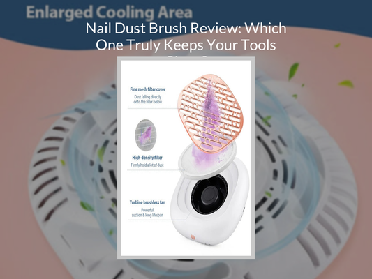Nail Dust Brush Review: Which One Truly Keeps Your Tools Clean?