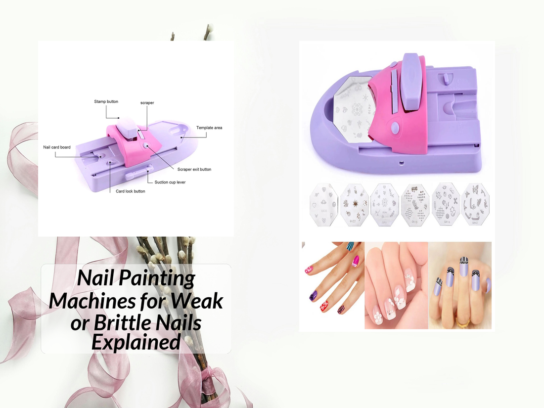 Nail Painting Machines for Weak or Brittle Nails Explained