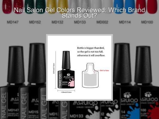 Nail Salon Gel Colors Reviewed: Which Brand Stands Out?