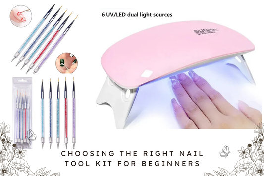 Choosing the Right Nail Tool Kit for Beginners