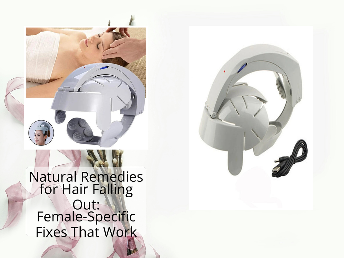 Natural Remedies for Hair Falling Out: Female-Specific Fixes That Work