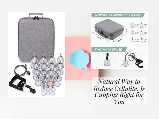 Natural Way to Reduce Cellulite: Is Cupping Right for You