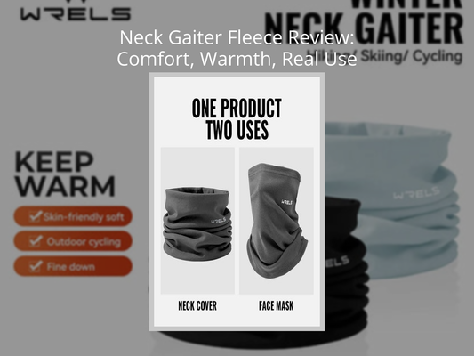 Neck Gaiter Fleece Review: Comfort, Warmth, Real Use Results