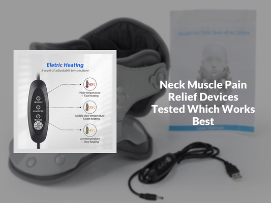Neck Muscle Pain Relief Devices Tested Which Works Best