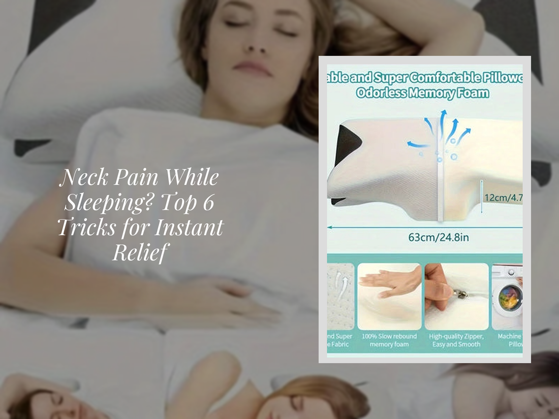 Neck Pain While Sleeping? Top 6 Tricks for Instant Relief
