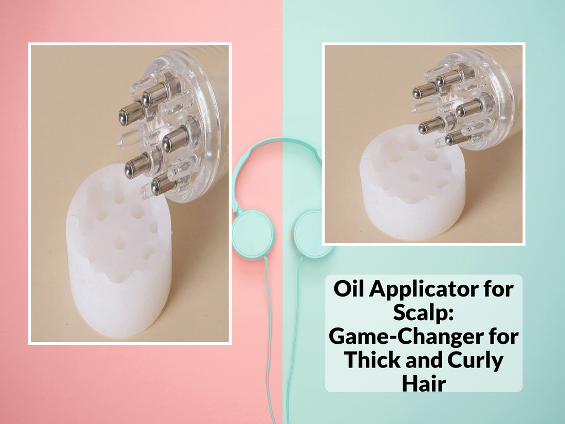 Oil Applicator for Scalp: Game-Changer for Thick and Curly Hair