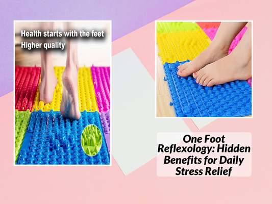 One Foot Reflexology: Hidden Benefits for Daily Stress Relief