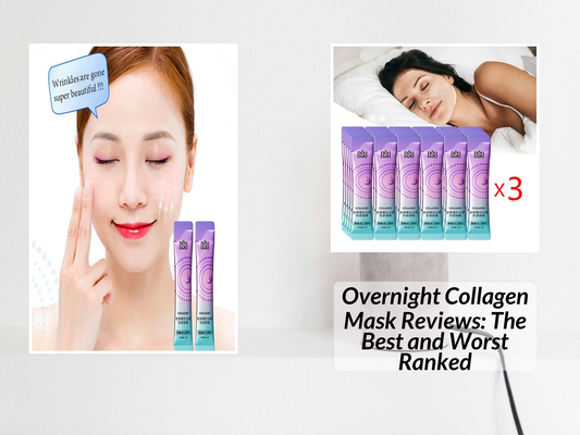 Overnight Collagen Mask Reviews: The Best and Worst Ranked