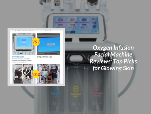 Oxygen Infusion Facial Machine Reviews: Top Picks for Glowing Skin
