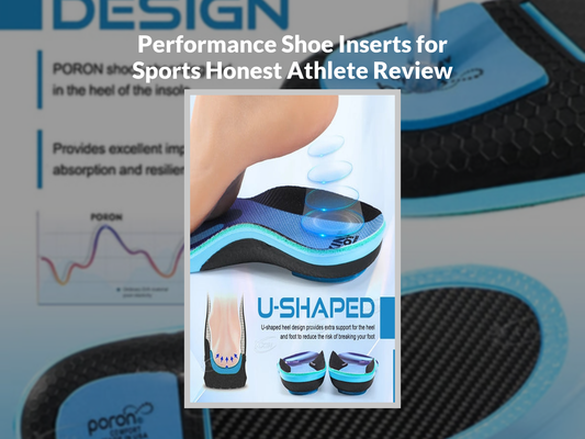 Performance Shoe Inserts for Sports Honest Athlete Review