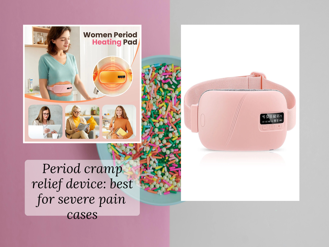 Period cramp relief device: best for severe pain cases